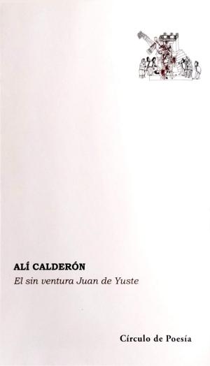 El sin ventura Juan de Yuste